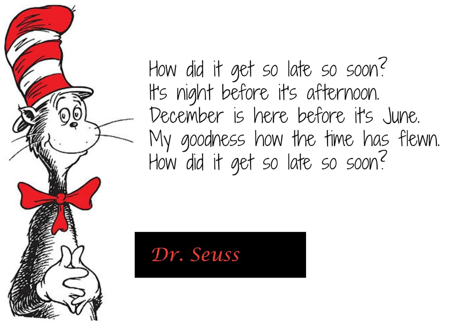 How Did It Get So Late So Soon?