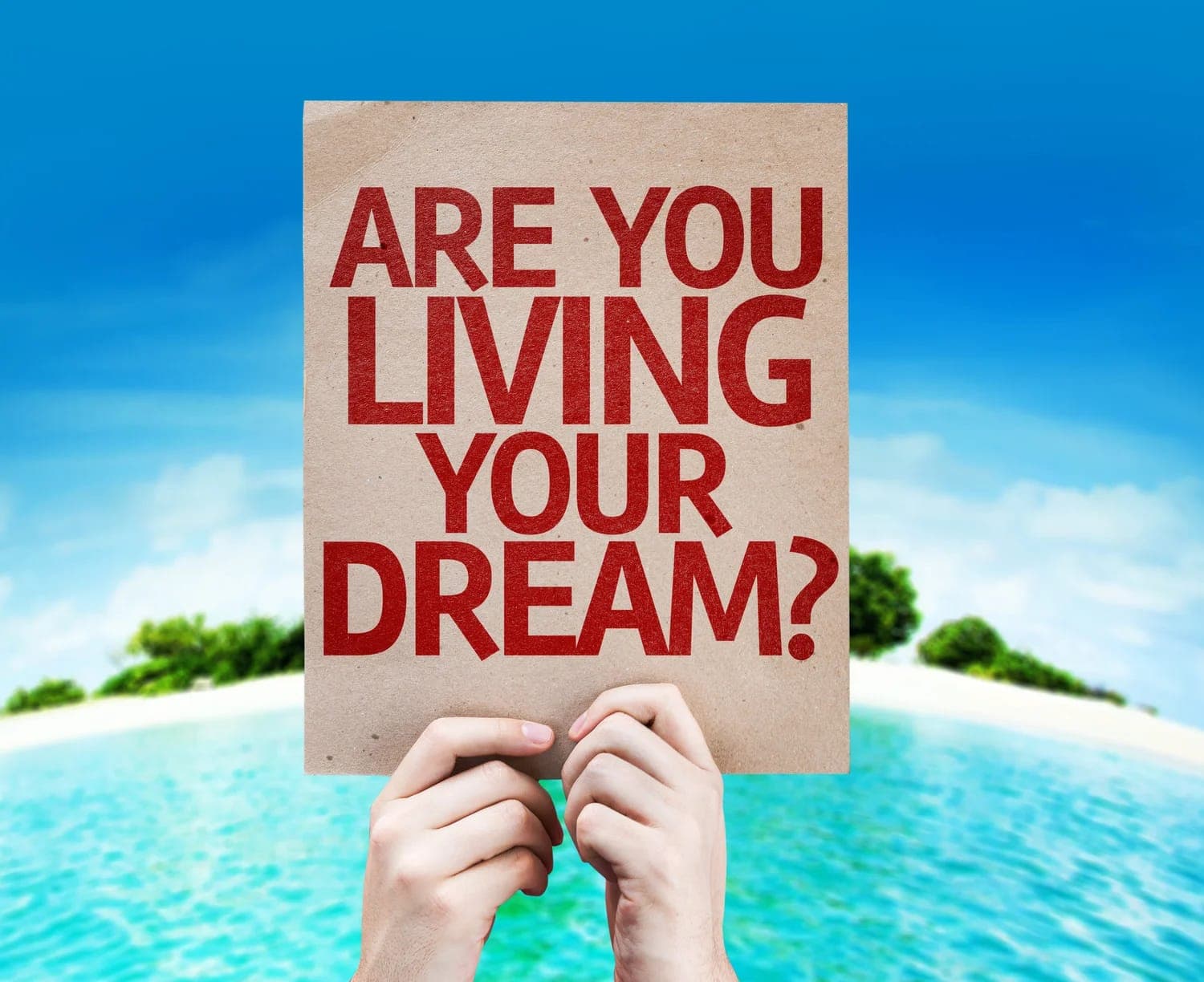 Are You Living Your Dream?